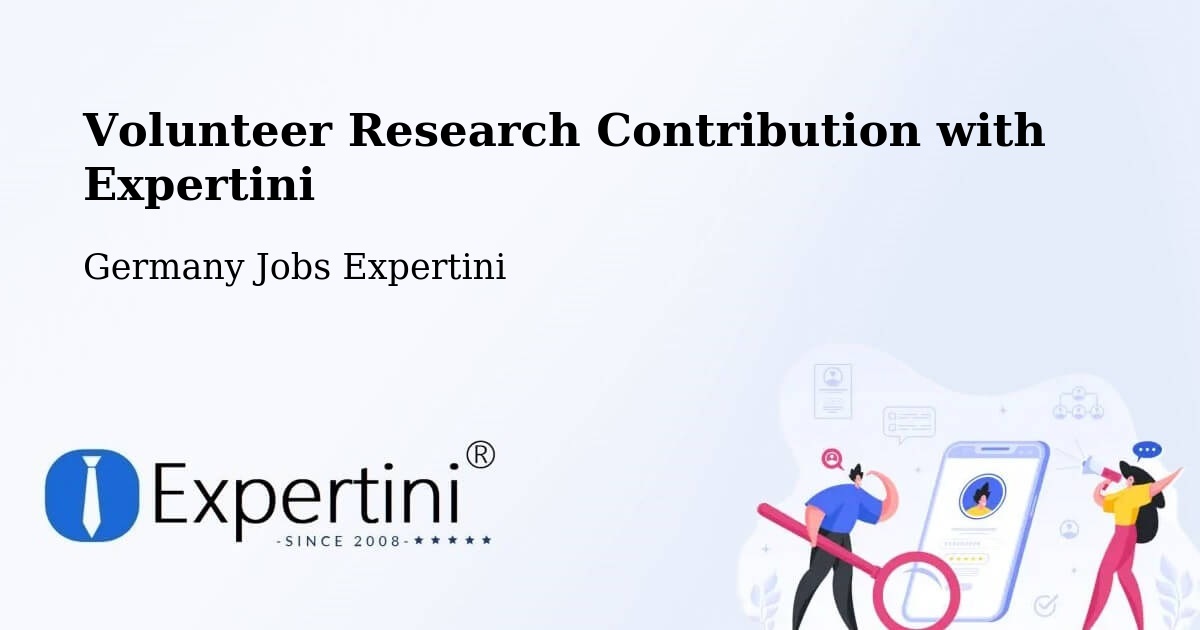 Volunteer Research Contribution Program – Kropstädt - Germany Jobs Expertini